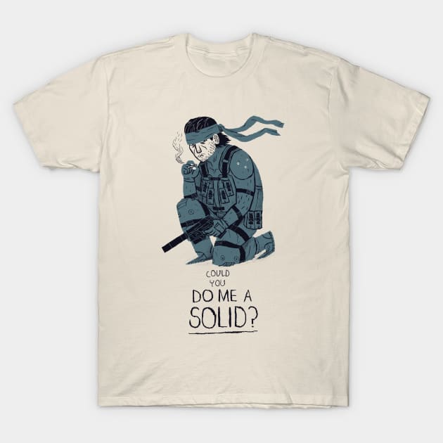 Do me a solid T-Shirt by Louisros